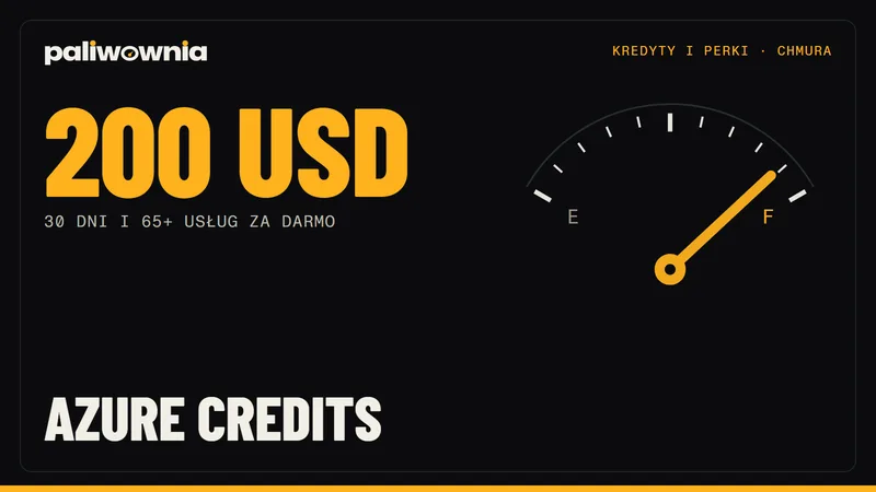 Azure credits: darmowe konto Azure, 200 USD na start i jak nie przekroczyć limitu