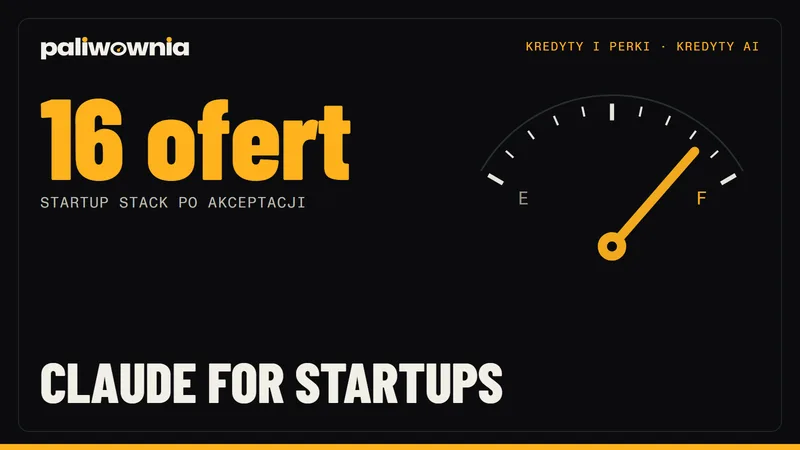 Claude for Startups 2026 - co naprawdę dostajesz, jak wypełnić wniosek i co po akceptacji