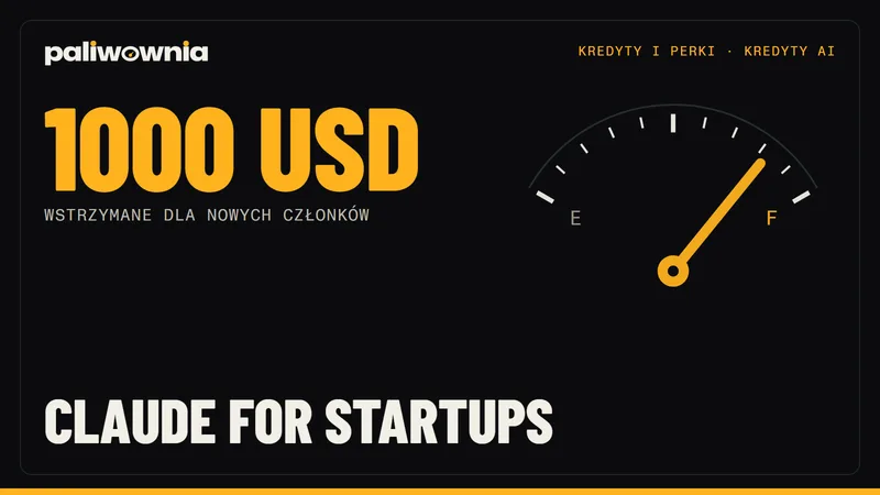 Claude for Startups po wstrzymaniu kredytów: co dziś realnie dostaniesz i co wybrać zamiast (2026)