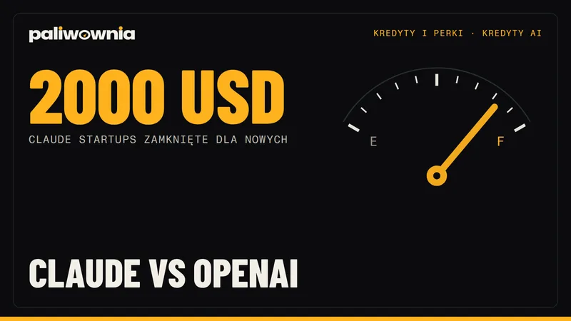 Claude for Startups vs kredyty OpenAI: który program łatwiej dostać w 2026