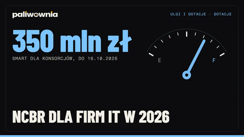 NCBR dotacje dla firm IT i AI 2026 - otwarte konkursy, kwoty i terminy